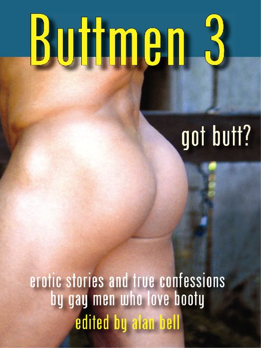 Cover image for Buttmen 3: Erotic Stories and True Confessions by Gay Men Who Love Booty